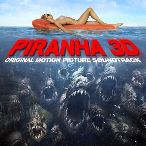 Саундтрек к фильму Пираньи 3D / Piranha 3D (2010, США)