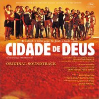 Обложка саундтрека к фильму "Город бога" / Cidade de Deus (2002)