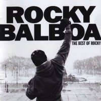 Обложка саундтрека к фильму "Рокки Бальбоа" / Rocky Balboa: The Best Of Rocky (2006)