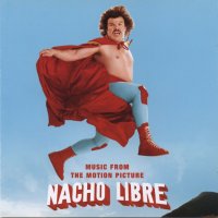Обложка саундтрека к фильму "Суперначо" / Nacho Libre (2006)