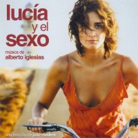Обложка саундтрека к фильму "Люсия и секс" / Lucía y el sexo (2001)