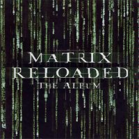 The Matrix Reloaded (2003) soundtrack cover