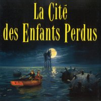 Обложка саундтрека к фильму "Город потерянных детей" / La cité des enfants perdus (1995)