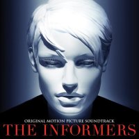 Обложка саундтрека к фильму "Информаторы" / The Informers (2009)