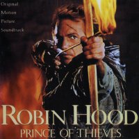 Обложка саундтрека к фильму "Робин Гуд: Принц воров" / Robin Hood: Prince of Thieves (1991)