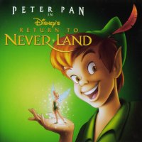 Обложка саундтрека к мультфильму "Питер Пэн 2: Возвращение в Нетландию" / Return to Never Land (2002)
