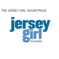 Обложка саундтрека к фильму "Девушка из Джерси" / Jersey Girl (2004)