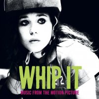 Whip It (2009) soundtrack cover