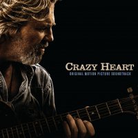 Обложка саундтрека к фильму "Сумасшедшее сердце" / Crazy Heart (2009)