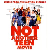 Обложка саундтрека к фильму "Недетское кино" / Not Another Teen Movie (2001)