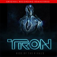 Tron 1.5: Rise of the Virals (2010) soundtrack cover