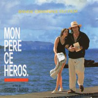 Обложка саундтрека к фильму "Мой отец - мой герой" / Mon père, ce héros. (1991)