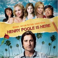 Обложка саундтрека к фильму "Генри Пул уже здесь" / Henry Poole Is Here (2008)