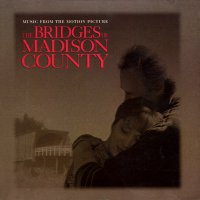Обложка саундтрека к фильму "Мосты округа Мэдисон" / The Bridges of Madison County (1995)