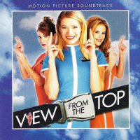 View from the Top (2003) soundtrack cover