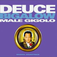 Обложка саундтрека к фильму "Мужчина по вызову" / Deuce Bigalow: Male Gigolo (1999)