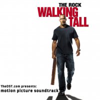 Обложка саундтрека к фильму "Широко шагая" / Walking Tall (2004)