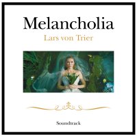 Обложка саундтрека к фильму "Меланхолия" / Melancholia (2011)