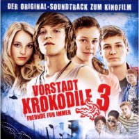 Vorstadtkrokodile 3 (2011) soundtrack cover