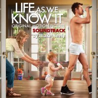 Обложка саундтрека к фильму "Жизнь, как она есть" / Life as We Know It: Score (2010)
