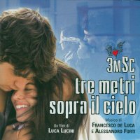Tre metri sopra il cielo (2004) soundtrack cover