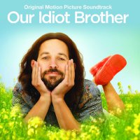 Our Idiot Brother (2011) soundtrack cover