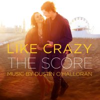Like Crazy (2011) soundtrack cover