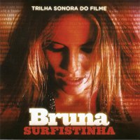 Обложка саундтрека к фильму "Сладкий яд скорпиона" / Bruna Surfistinha (2011)