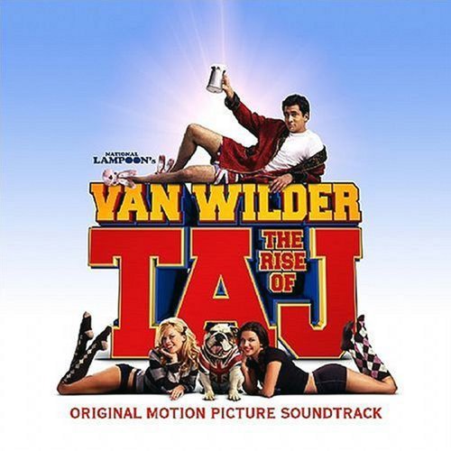 Van Wilder: The Rise of Taj (2006) - Soundtracks - IMDb